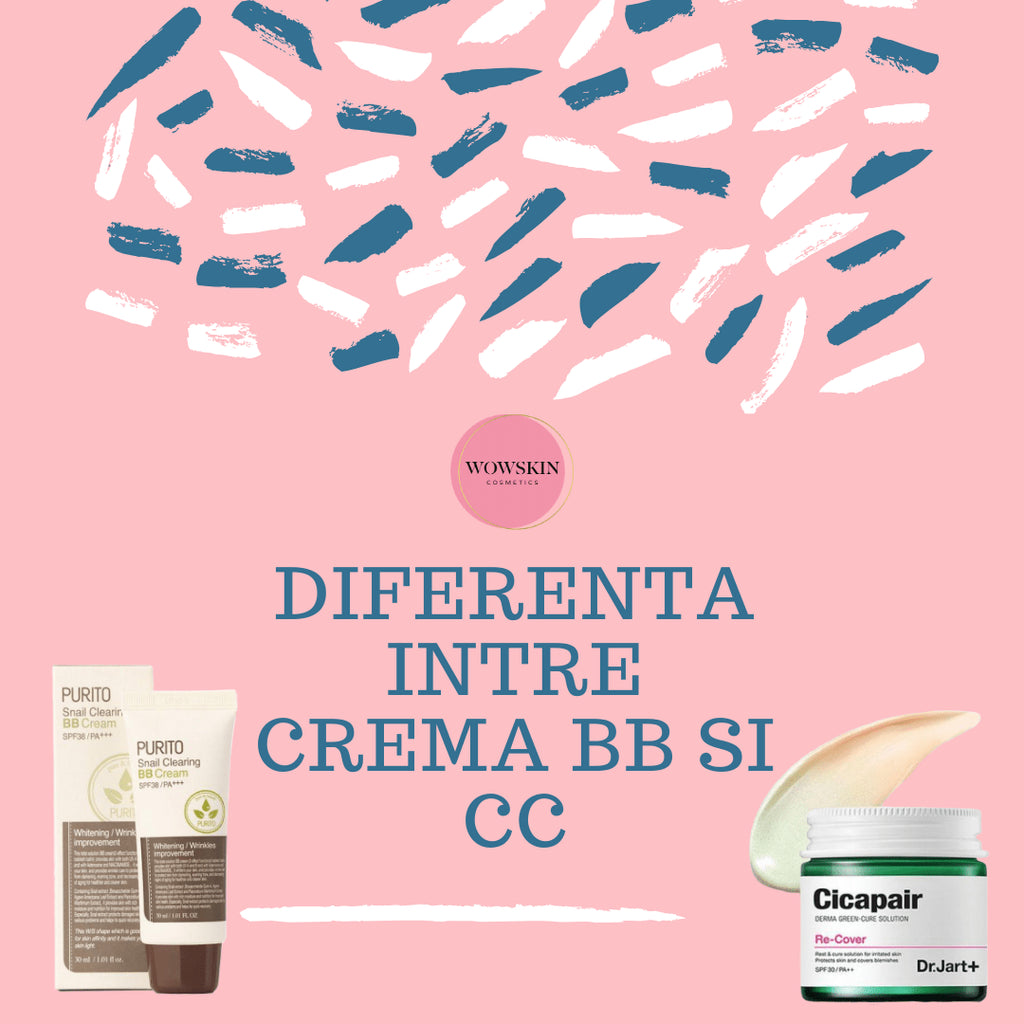 Diferența între Crema BB și CC - WowSkin Romania